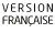 VERSION FRANÇAISE